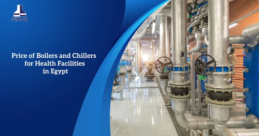 Price of Boilers and Chillers for Health Facilities in Egypt