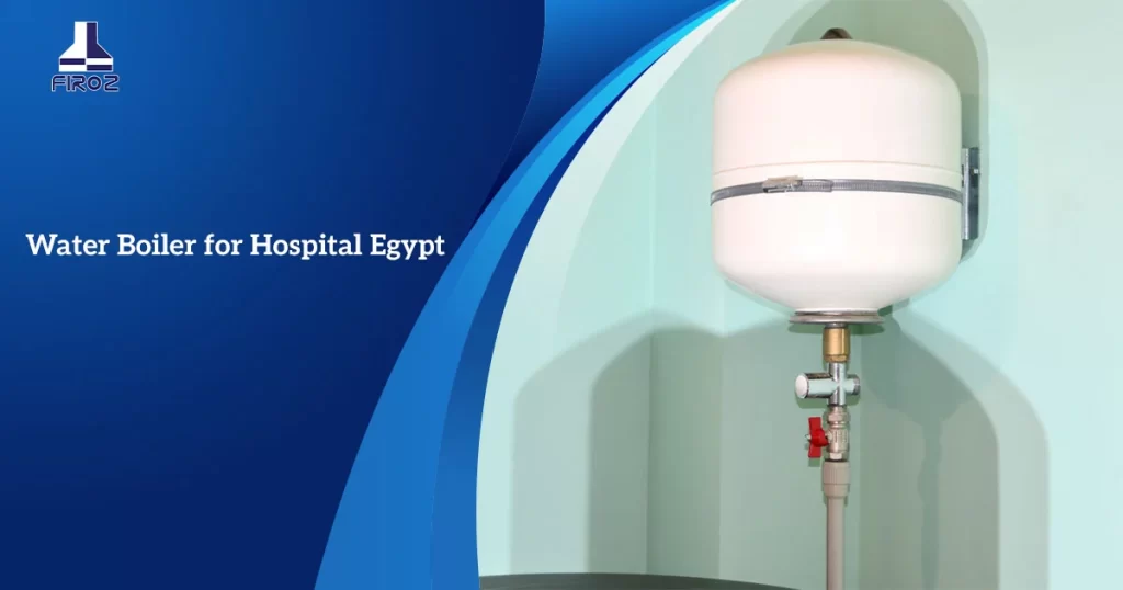 Water Boiler for Hospital Egypt